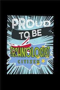 Proud to be technologist citizen
