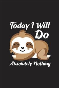 Today I Will Do Absolutely Nothing