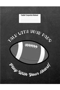 Talk with Your Pads Play with Your Heart!