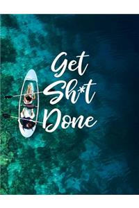 Get Sh*t Done