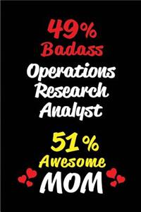 49% Badass Operations Research Analyst 51 % Awesome Mom