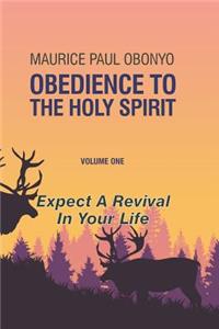 Obedience to the Holy Spirit: Expect a Revival in Your Life