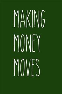 Making Money Moves