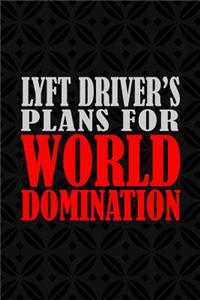 Lyft Driver's Plans For World Domination