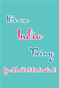 It's an India Thing You Wouldn't Understand