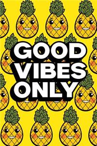 Good Vibes Only