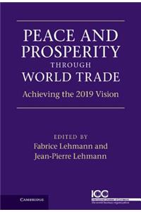 Peace and Prosperity Through World Trade