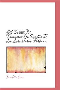 Gil Scritti Di Francesco de Sanctis E La Loro Varia Fortuna