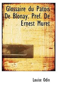 Glossaire Du Patois de Blonay. PR F. de Ernest Muret