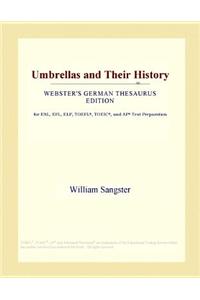Umbrellas and Their History (Webster's German Thesaurus Edition)