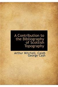 A Contribution to the Bibliography of Scottish Topography