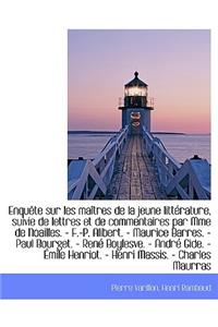 Enqu Te Sur Les Ma Tres de La Jeune Litt Rature, Suivie de Lettres Et de Commentaires Par Mme de Noa