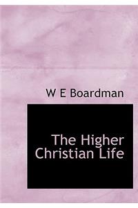 The Higher Christian Life