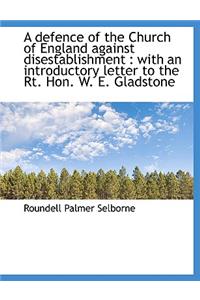 A Defence of the Church of England Against Disestablishment