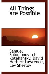 All Things Are Possible