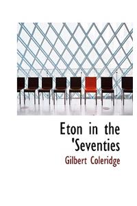 Eton in the 'Seventies