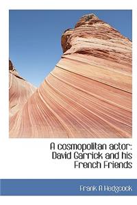 A Cosmopolitan Actor
