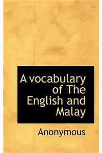 A Vocabulary of the English and Malay