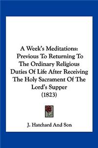 A Week's Meditations
