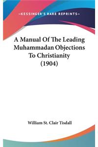 A Manual of the Leading Muhammadan Objections to Christianity (1904)