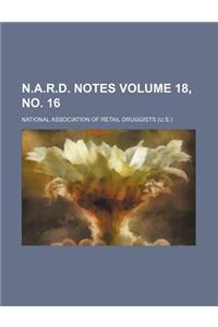N.A.R.D. Notes Volume 18, No. 16