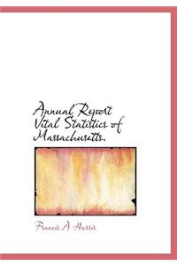 Annual Report Vital Statistics of Massachusetts.