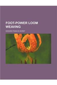 Foot-Power Loom Weaving