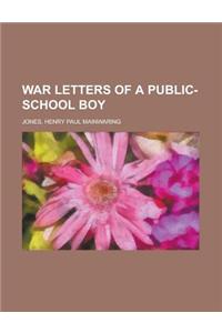 War Letters of a Public-school Boy