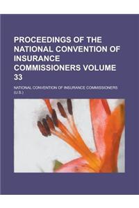 Proceedings of the National Convention of Insurance Commissioners Volume 33