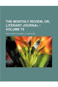 The Monthly Review, Or, Literary Journal (Volume 70)