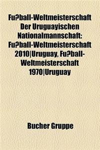Fussball-Weltmeisterschaft Der Uruguayischen Nationalmannschaft