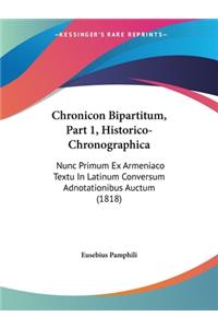 Chronicon Bipartitum, Part 1, Historico-Chronographica