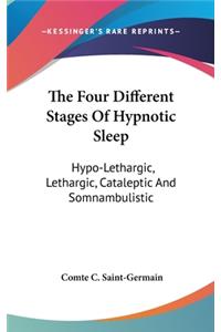 Four Different Stages Of Hypnotic Sleep