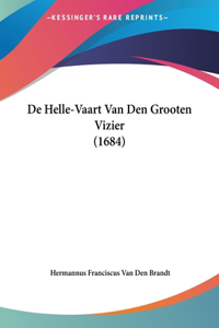 de Helle-Vaart Van Den Grooten Vizier (1684)