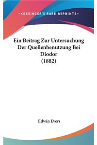 Ein Beitrag Zur Untersuchung Der Quellenbenutzung Bei Diodor (1882)