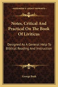 Notes, Critical and Practical on the Book of Liviticus