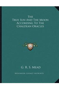 The True Sun and the Moon According to the Chaldean Oracles