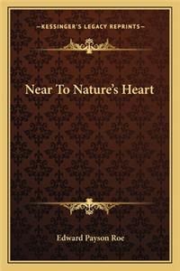 Near to Nature's Heart