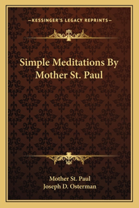 Simple Meditations by Mother St. Paul