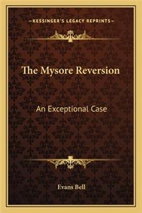 Mysore Reversion