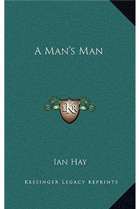 A Man's Man