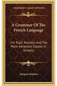 A Grammar of the French Language