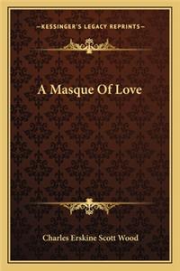 A Masque Of Love