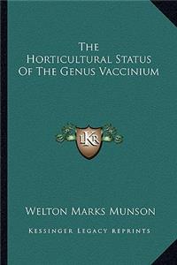 The Horticultural Status Of The Genus Vaccinium