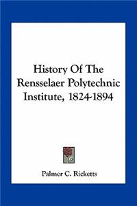 History Of The Rensselaer Polytechnic Institute, 1824-1894