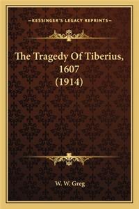 Tragedy Of Tiberius, 1607 (1914)