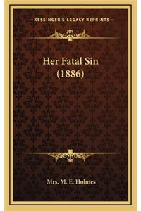 Her Fatal Sin (1886)