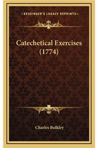 Catechetical Exercises (1774)