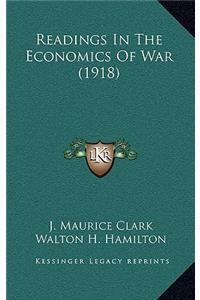 Readings in the Economics of War (1918)