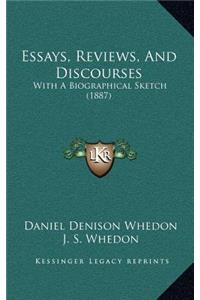 Essays, Reviews, And Discourses